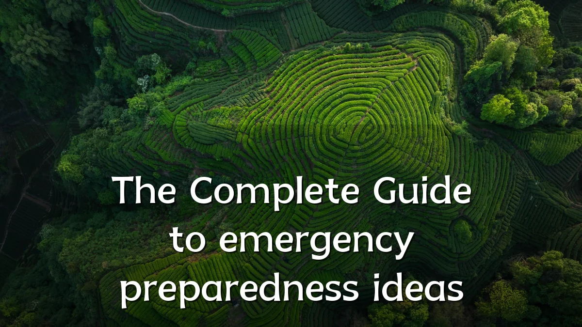 The Complete Guide to emergency preparedness ideas