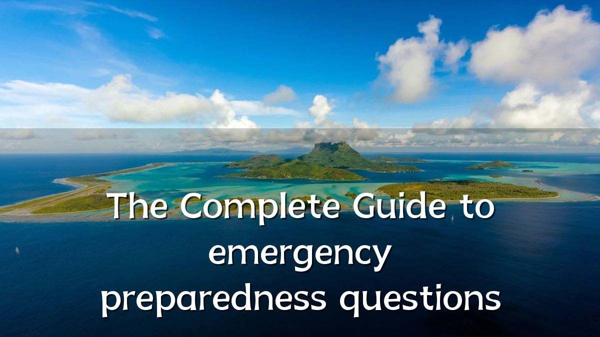 The Complete Guide to emergency preparedness questions