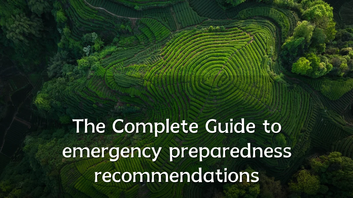 The Complete Guide to emergency preparedness recommendations