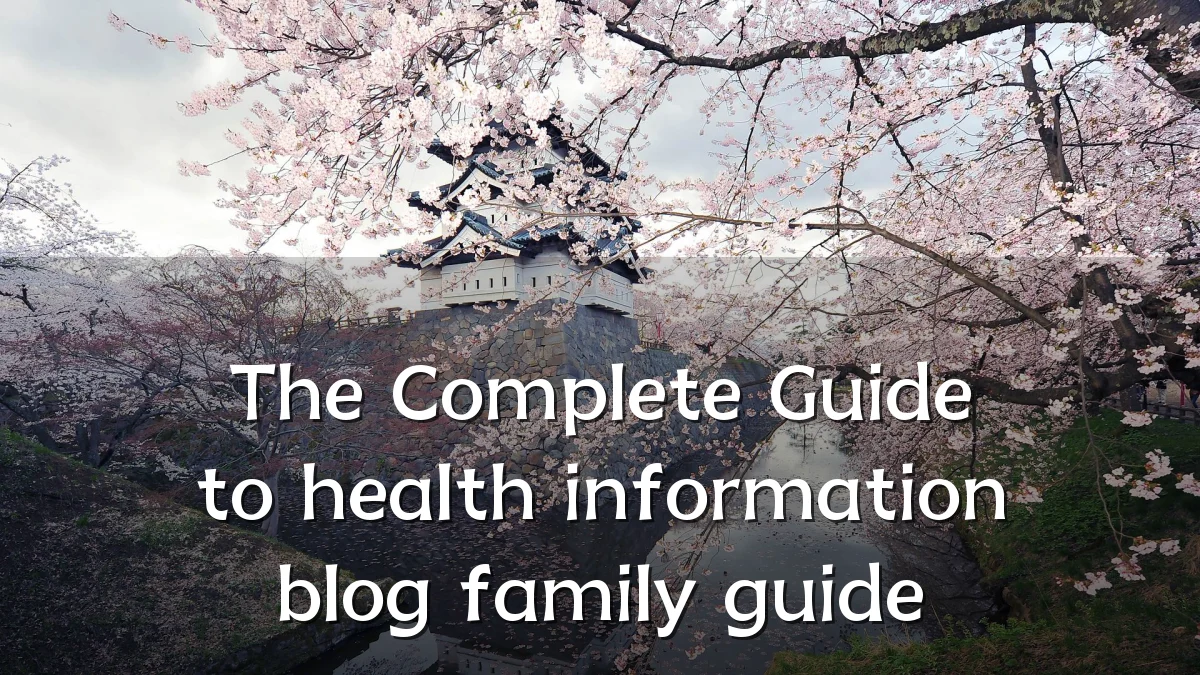 The Complete Guide to health information blog family guide