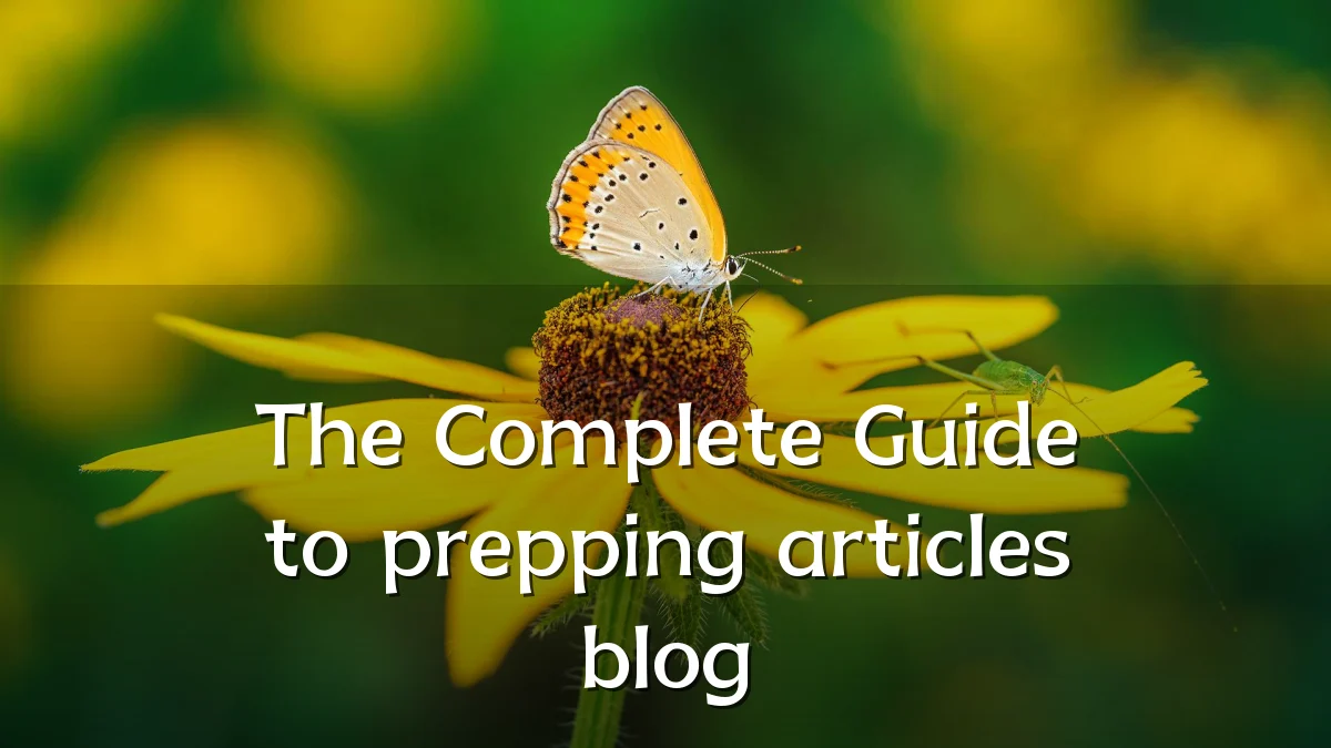 The Complete Guide to prepping articles blog