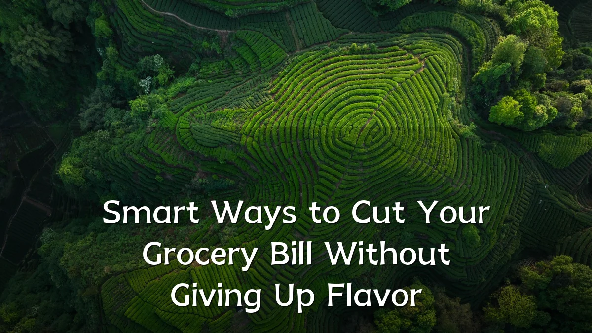Smart Ways to Cut Your Grocery Bill Without Giving Up Flavor