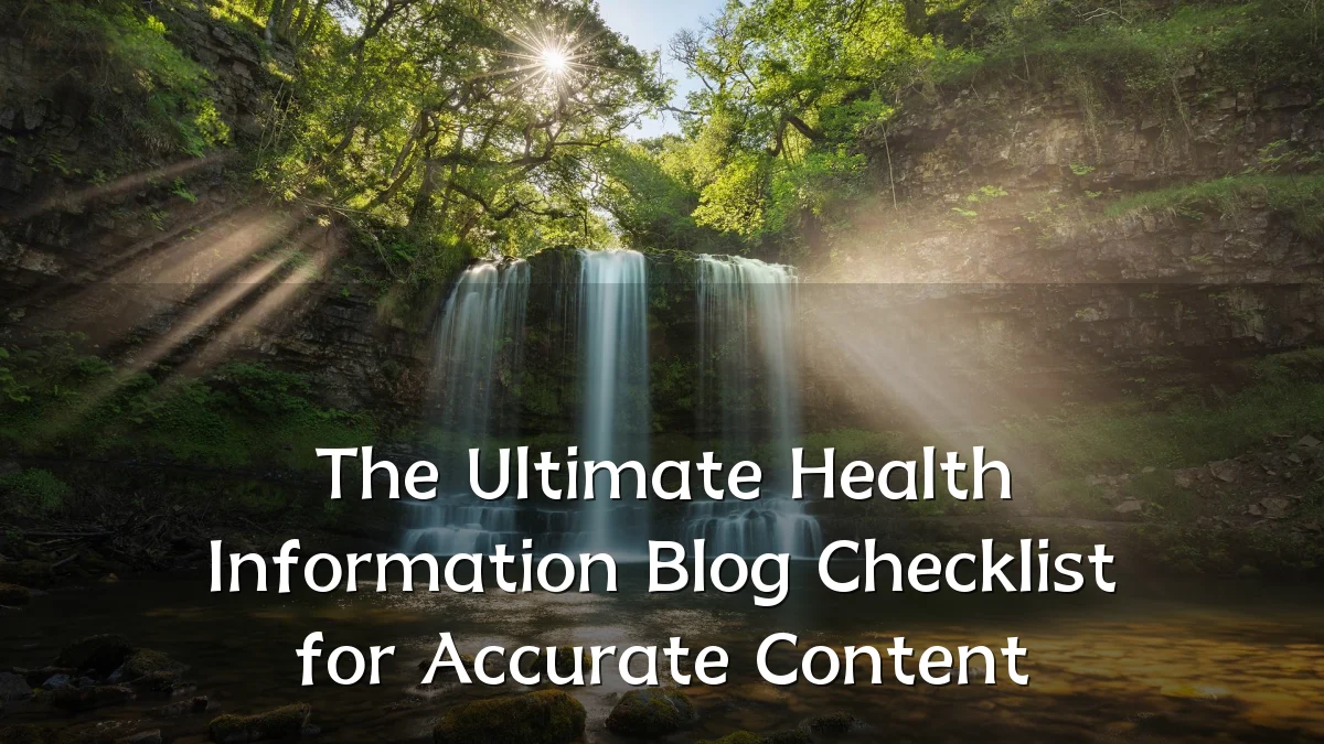 The Ultimate Health Information Blog Checklist for Accurate Content